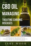 Hemp Cbd Oil For Managing And Treating Chronic Diseases: Complete Guide Fo.... Fixed Price $13.36.