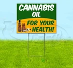 Cannabis Oil For Your Health 18X24 Yard Sign With Stake Corrugated Bandit Cbd. Fixed Price $38.62.