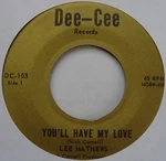 Lee Matthews You'll Have My Love Dee-cee 45 From Cleveland Ohio Oldies Hear. Fixed Price $9.77.
