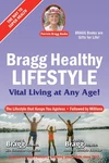 Bragg Healthy Lifestyle: Vital Living At Any Age. Fixed Price $6.44.