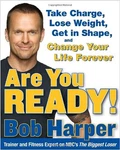 Are You Ready!: To Take Charge, Lose Weight, Get In Sh... By Bob Harper Hardback. Fixed Price $9.27.