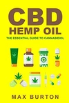 Cbd Hemp Oil: The Essential Guide Cannabidiol By Max Burton *mint Condition*. Fixed Price $35.95.
