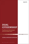 Dual Citizenship: Two-natures Christologies And The Jewish Jesus By Kayko Driedg. Fixed Price $203.58.