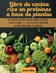 Libro De Cocina Rico En Prote?nas Base Plantas: Un Veg.... Fixed Price $31.69.