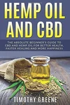 Hemp Oil And Cbd: The Absolute Beginners Guide To By Timothy Greene Mint. Fixed Price $15.95.