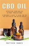 Cbd Oil: Effective Pain Relief Without Medications (a Beginner's Guide To Using. Fixed Price $18.73.