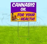 Cannabis Oil For Your Health 18X24 Yard Sign With Stake Corrugated Bandit Cbd. Fixed Price $29.38.