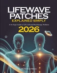 Lifewave Patches Explained Simply: No Hype Guide X39, X49 And Phototherapy. Fixed Price $26.25.