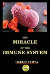 The Miracle In Immune System Paperback Harun Yahya. Fixed Price $8.31.