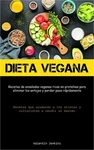 Dieta Vegana: Recetas De Ensaladas Veganas Ricas Prote Para Eliminar Los. Fixed Price $23.78.