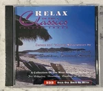 Relax To The Classics - 3 Cd **brand New/still Sealed**. Fixed Price $19.99.