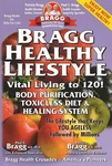 Bragg Healthy Lifestyle: Vital Living To 120!. Fixed Price $5.21.