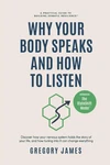 Why Your Body Speaks And How To Listen: Discover Nervous System Holds. Fixed Price $20.37.