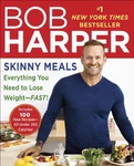 Skinny Meals: Everything You Need To Lose Weight-fast! By Bob Harper *brand New*. Fixed Price $20.95.