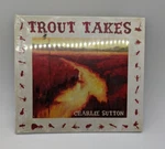 Carlie Sutton - Trout Takes Audio Cd. Fixed Price $13.99.