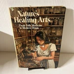 Nature's Healing Arts:from Folk Medicine To Modern Drugs 1977 Hardcover. Fixed Price $14.99.