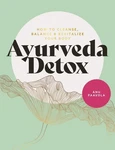 Ayurveda Detox: How Cleanse, Balance And Revitalize Your Body. Fixed Price $19.77.
