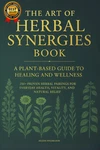 The Art Of Herbal Synergies Book: Plant-based Guide Healing And Wellness: 2. Fixed Price $24.06.