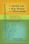 The Herbal Lore Of Wise Women And Wortcunners: Healing Power Medicina.... Fixed Price $17.83.