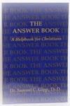 The Answer Book Dr Samual C Gipp, Th.d Daystar Publishing. Fixed Price $6.60.