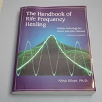 The Handbook Of Rife Frequency Healing Nina Silver, Ph.d. Educational Textbook. Fixed Price $254.55.