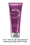 Avon Planet Spa Sleep Ritual Warming Body Balm 200ML. Fixed Price $11.50.