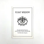 Plant Wisdom: Everyday Spiritual Practices Essential OILS(2018). Fixed Price $19.00.