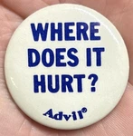 Vtg Advil Pain Relief Where Does It Hurt Advertising Pharmaceutical Button Pin. Fixed Price $15.00.