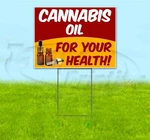 Cannabis Oil For Your Health 18X24 Yard Sign With Stake Corrugated Bandit Cbd. Fixed Price $38.62.