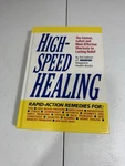 High Speed Healing Rapid Action Remedies Fast Safe Effective Relief Hardcover. Fixed Price $10.00.