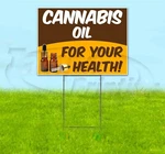 Cannabis Oil For Your Health 18X24 Yard Sign With Stake Corrugated Bandit Cbd. Fixed Price $29.38.